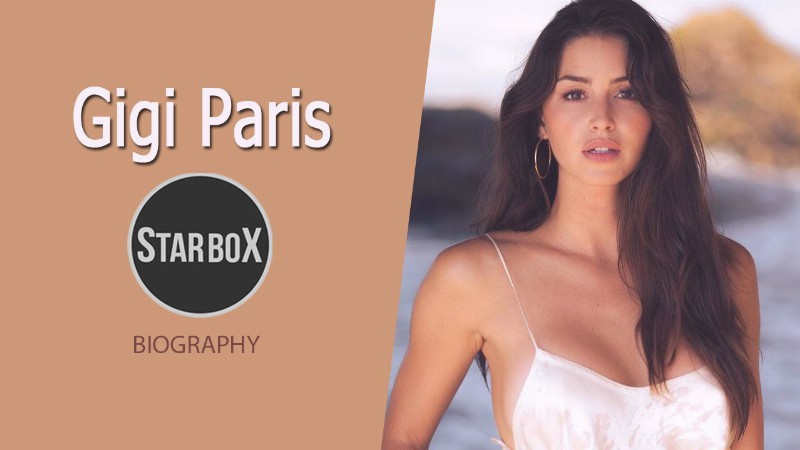 image 0 Gigi Paris : Age Biography Birthday  Dating Boyfriend : Star Box